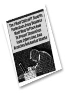 7 Most Critical Security Protections Every Business Should Have In Place Now