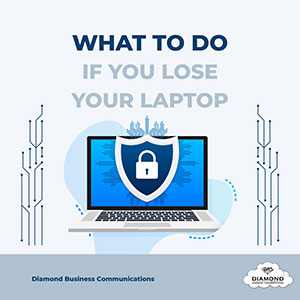 Cybersecurity Tip: What to Do If You Lose Your Laptop (or Other Device)