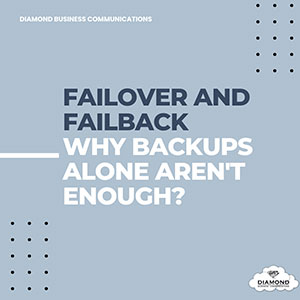 Cybersecurity Tip: Failover and Failback — Why Backups Alone Aren’t Enough